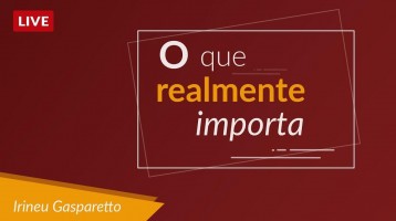 O QUE REALMENTE IMPORTA